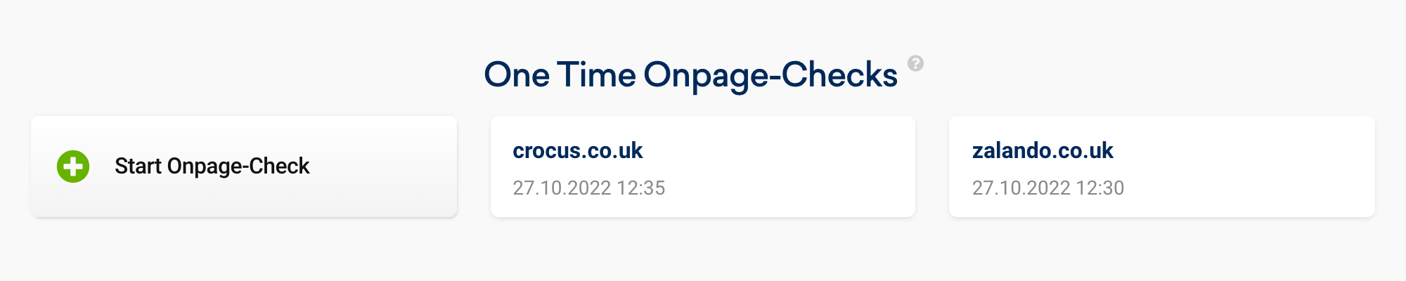 If one time Onpage-Checks have already been carried out, they are displayed here, including the respective date of creation. The button to start a new Onpage-Check is also located here.